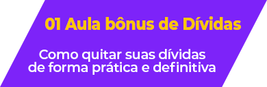 01 - Aula bônus de dívidas - Como quitar suas dívidas de forma prática e definitiva