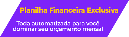 Planilha financeira excel - Toda automatizada para você dominar seu orçamento mensal